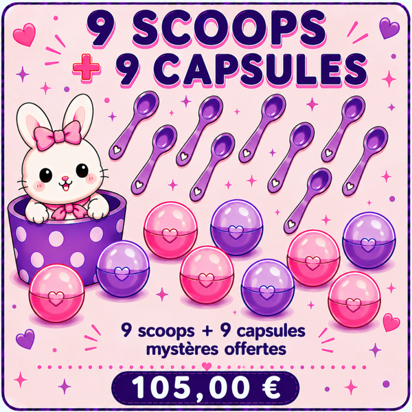 9 scoops + 9 capsules mystères offertes