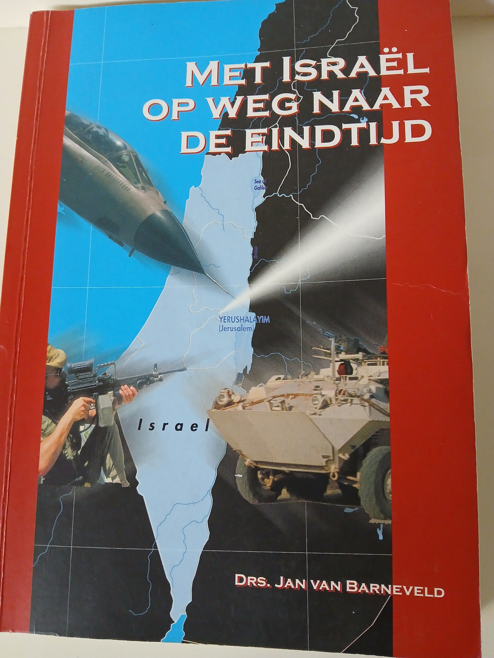 Met Israel naar de eindtijd. Schrijver: dsrs. Jan Barneveld