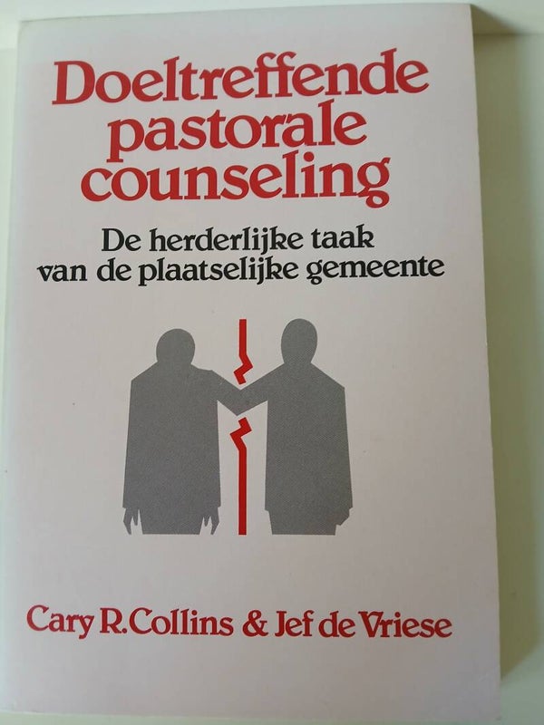 doeltreffende pastorale counseling. De herderlijke taak van de plaatselijke gemeente. Schrijver: Cary R.Collins & Jef de Vriese