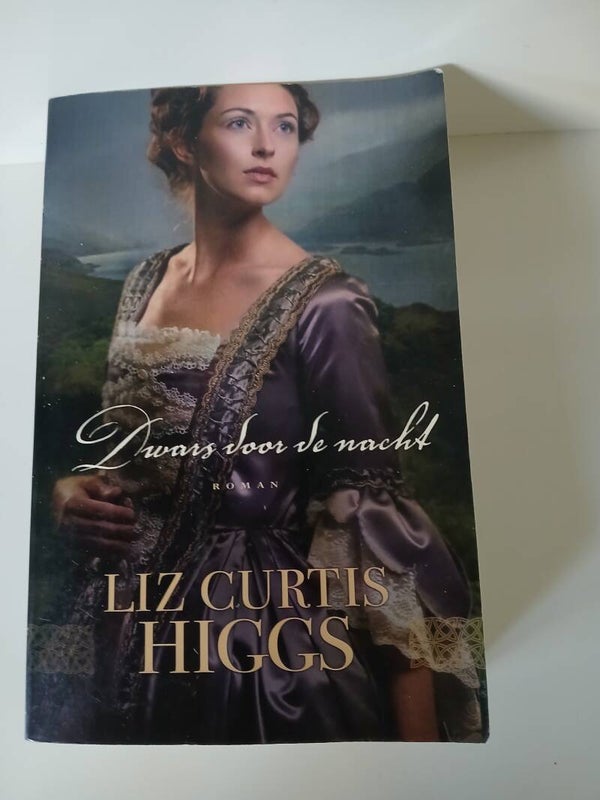 Dwars door de nacht. Schrijver: Liz Curtis Higgs.