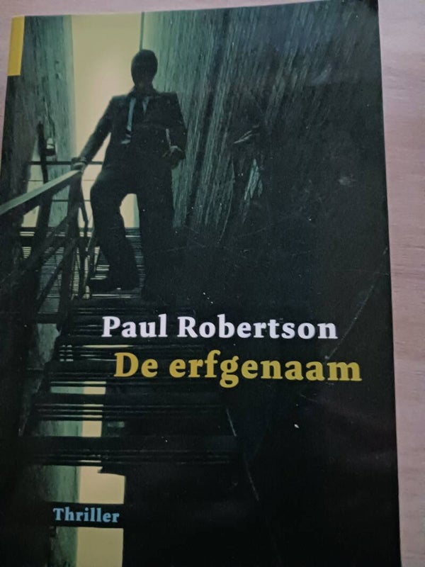De erfgenaam. Thriller Schrijver: Paul Robertson