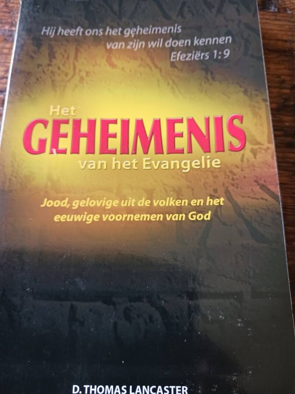 Het geheimenis van het Evangelie. Schrijver : D. Thomas Lancaster