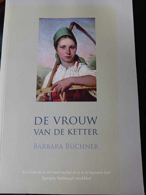 De vrouw van de ketter. Historisch roman. Schrijver: Barbara Buchner.