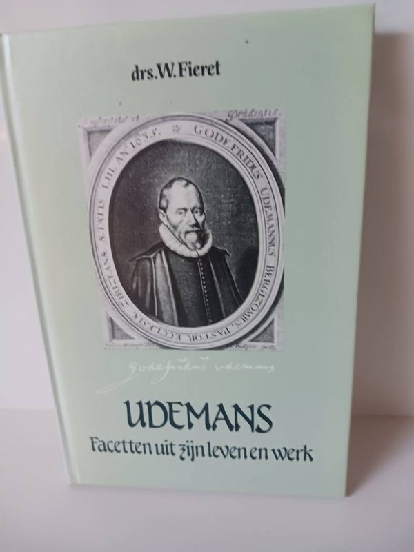 Udemans Facetten uit zijn leven en werk. Schrijver: drs W.Fieret