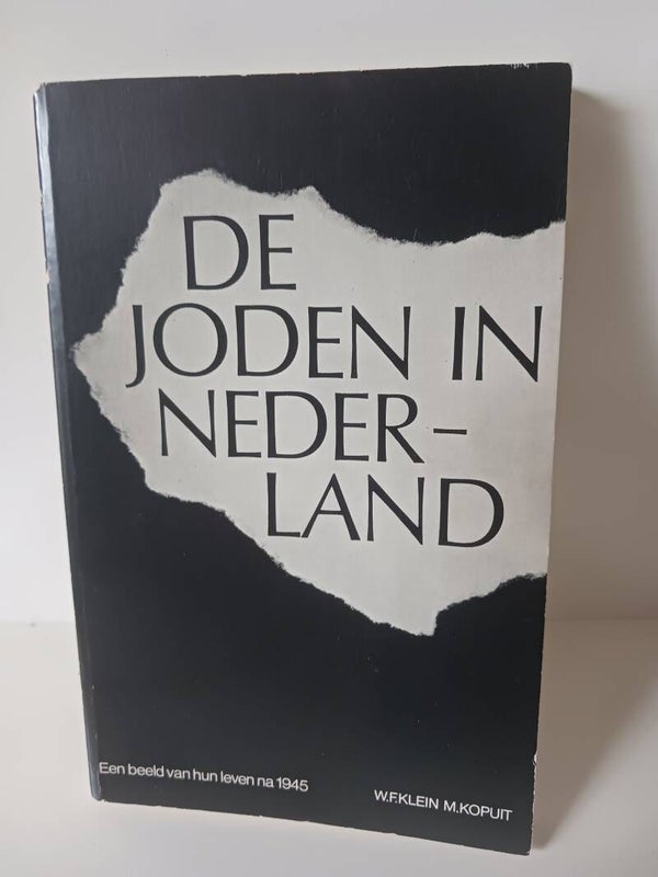 De joden in Nederland. Een beeld van hun leven na 145. Schrijver: W.F.Klein M.Kopuit