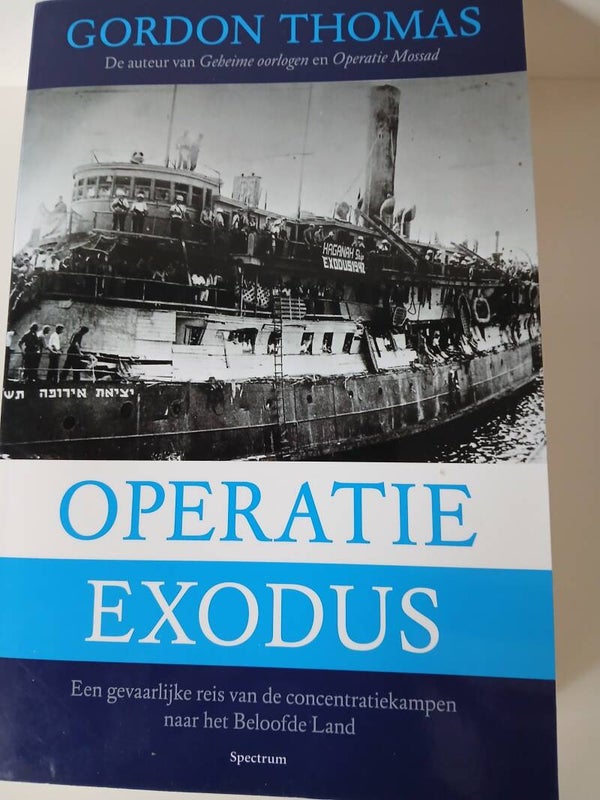 Operatie Exodus. Een gevaarlijke reis van de concentratiekampen nat het beloofde Land. Schriver: Gordon Thomas