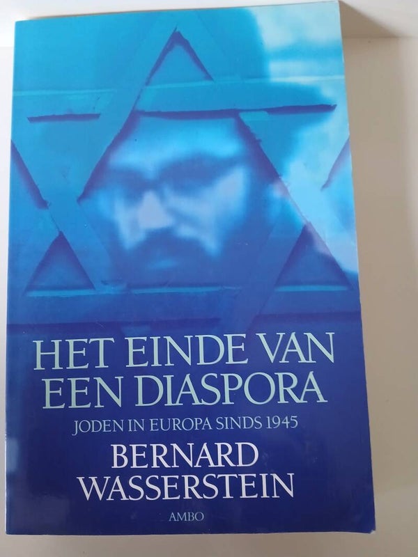 Het einde van  een Diaspora. Joden in Europa sinds 945. Schrijver: bernard Wasserstein