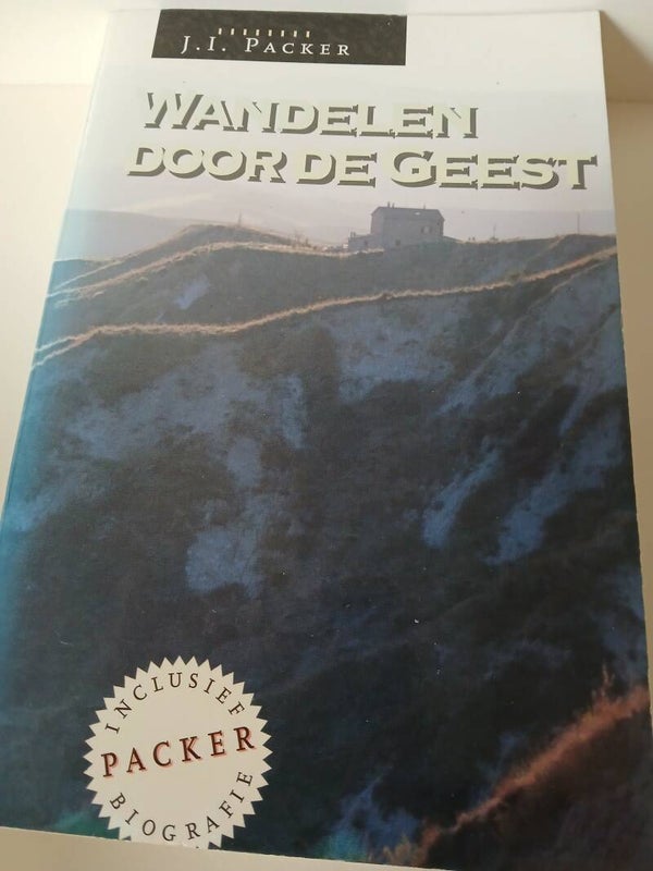 Wandelen door de Geest. Schrijver: J.I.Packer