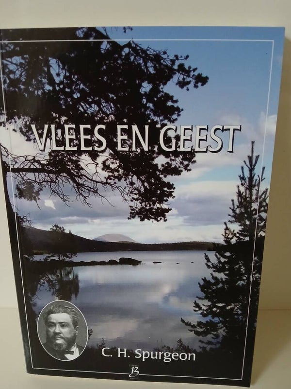 Vlees en Geest. Deel 33  Schrijver: C.H.Spurgeon