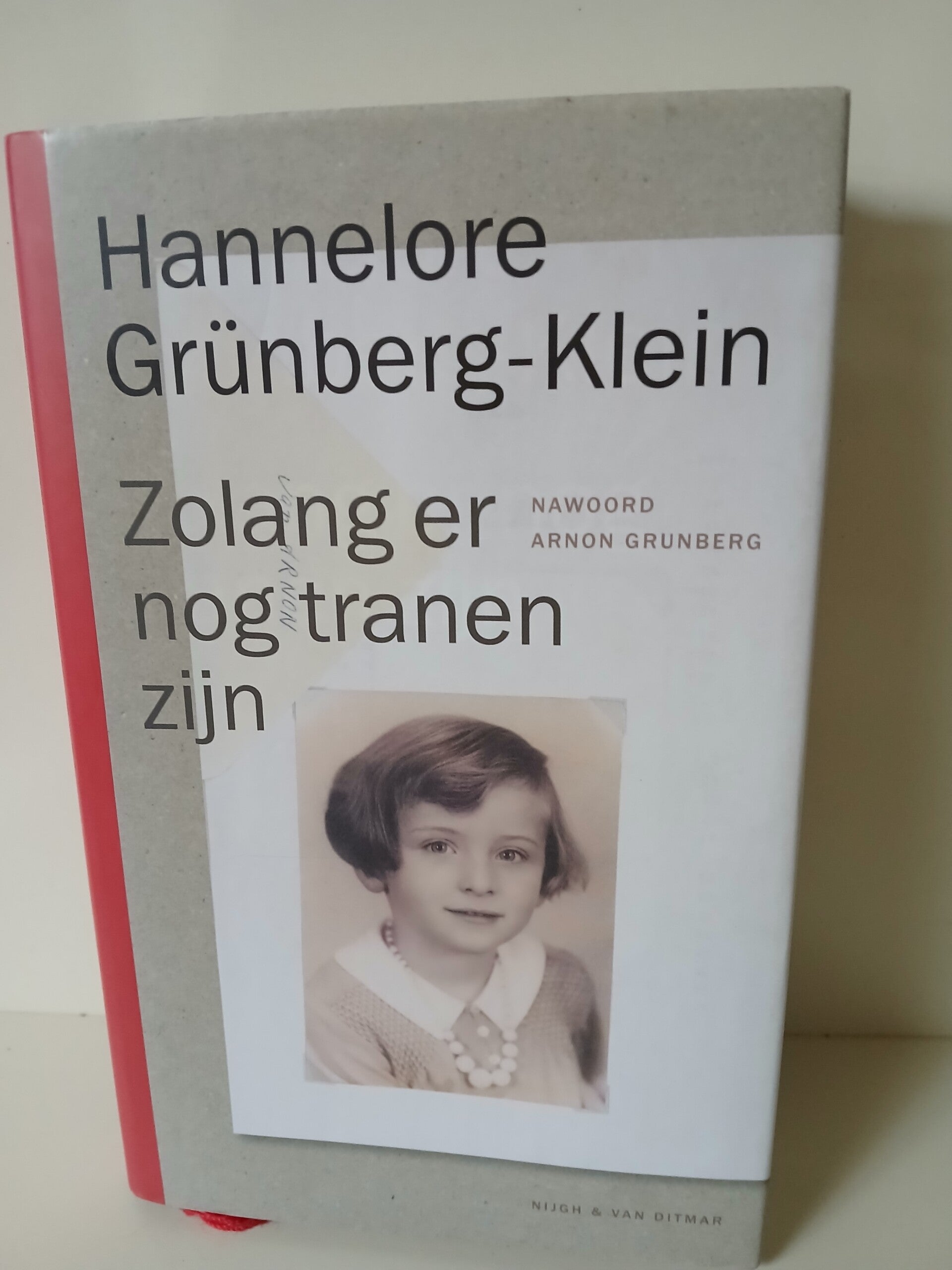 Zolang er nog tranen zijn. Schrijver: hannelore Grunberg- Klein