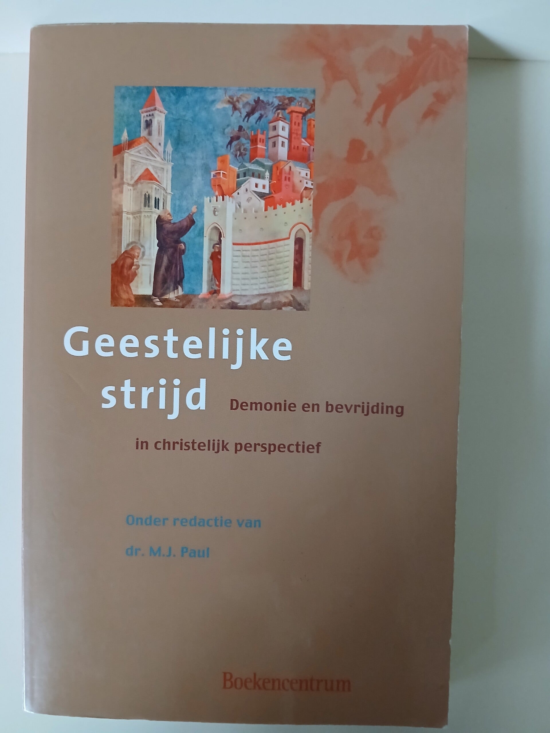 Geestelijke strijd. Demonie en bevrijding in hristelijk perspectief. Schrijver: dr. M.J.Paul