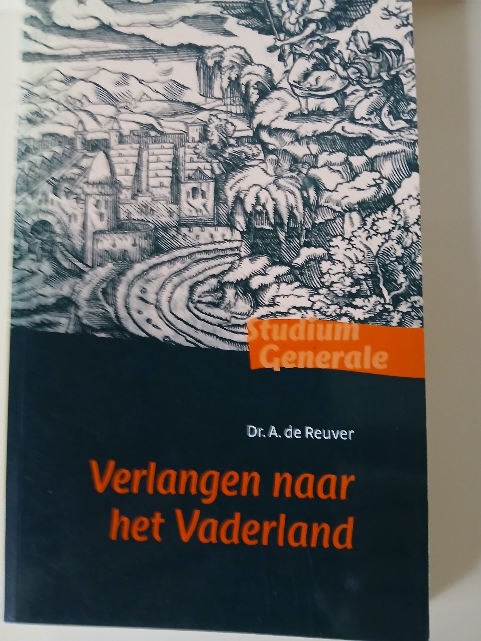 verlangen naar het Vaderland. Schrijver: Dr.A.de Reuver