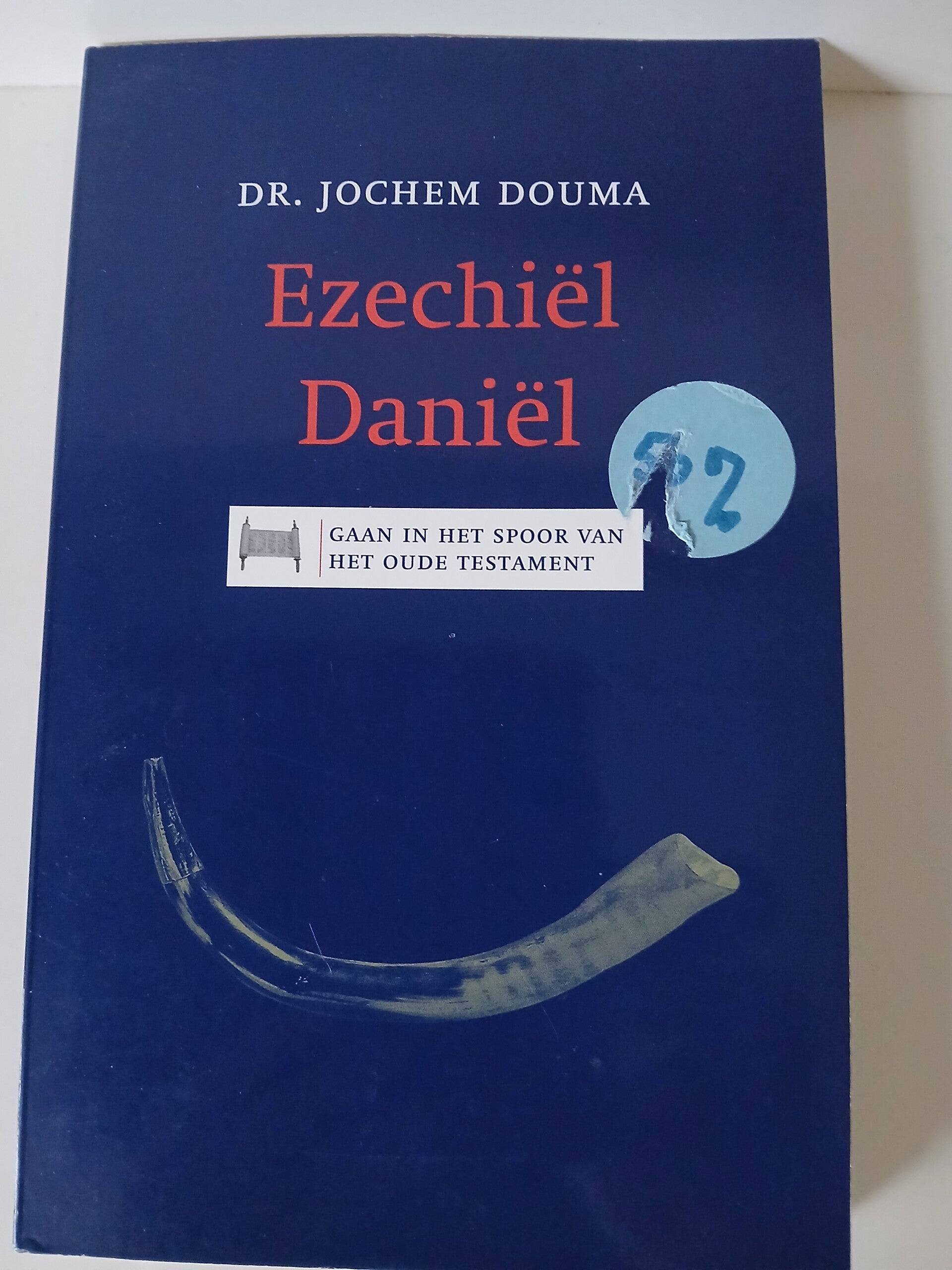 Ezechiel Daniel. Gaan in het spoor van het oude Testament. Schrijver: Dr. Jochem Douma