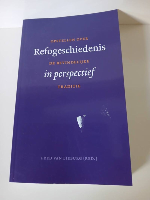Refogeschiedenis in perspectief . Opstellen over de vindelijke traditei. Schrijver: Fred van Lieburg