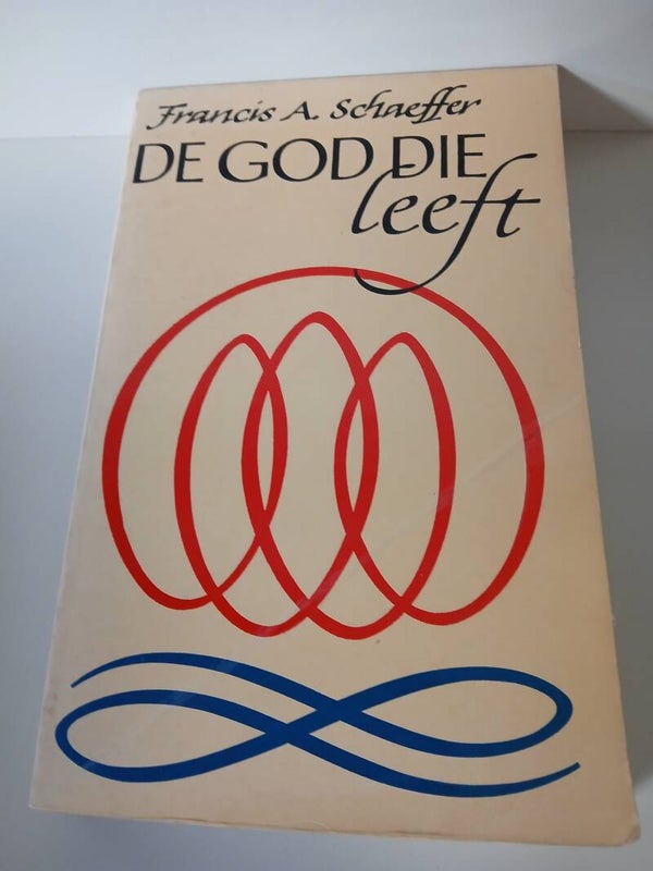 De God die leeft. Schrijver: Francis A. Schaeffer