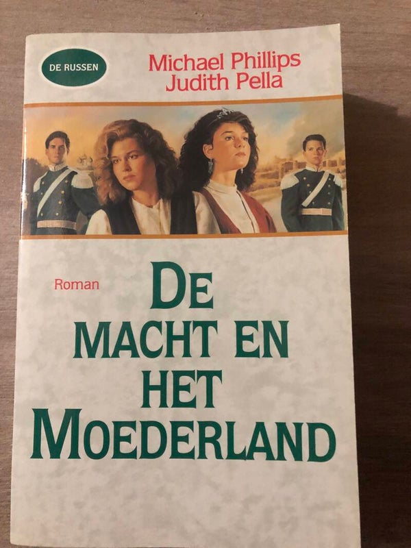 De macht en het moederland. deel 1 Schriver: Michael Pillips Judith Pella.