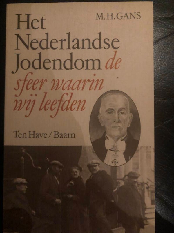 Het Nederlandse Jodendom de sfeer waarin wij leefden. Schrijver: M.H.Gans