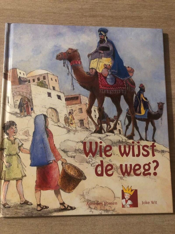 Wie wijst de weg. Schrijver: Annelies Vossen Joke Wit