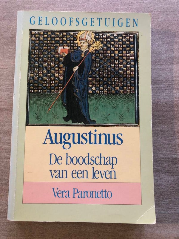 Augustinus. De boodschap van een leven. Schrijver: Vera Paronetto
