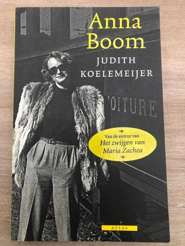 Anna Boom. Schrijver: Judith Koelemeijer