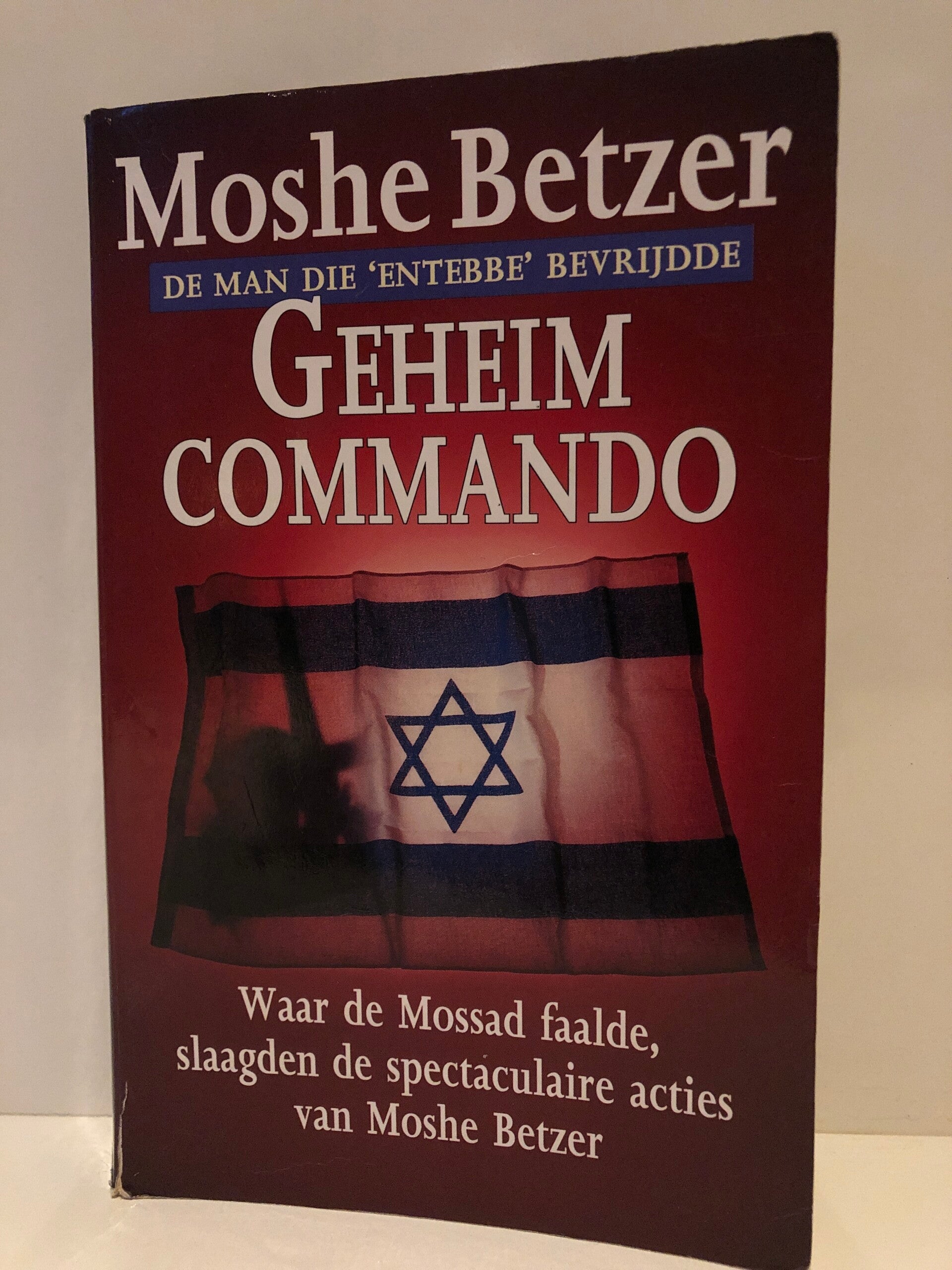 Geheim commando. Waar de Mossad faalde, slaagden de spectaculaire acties van Moshe Betzer.