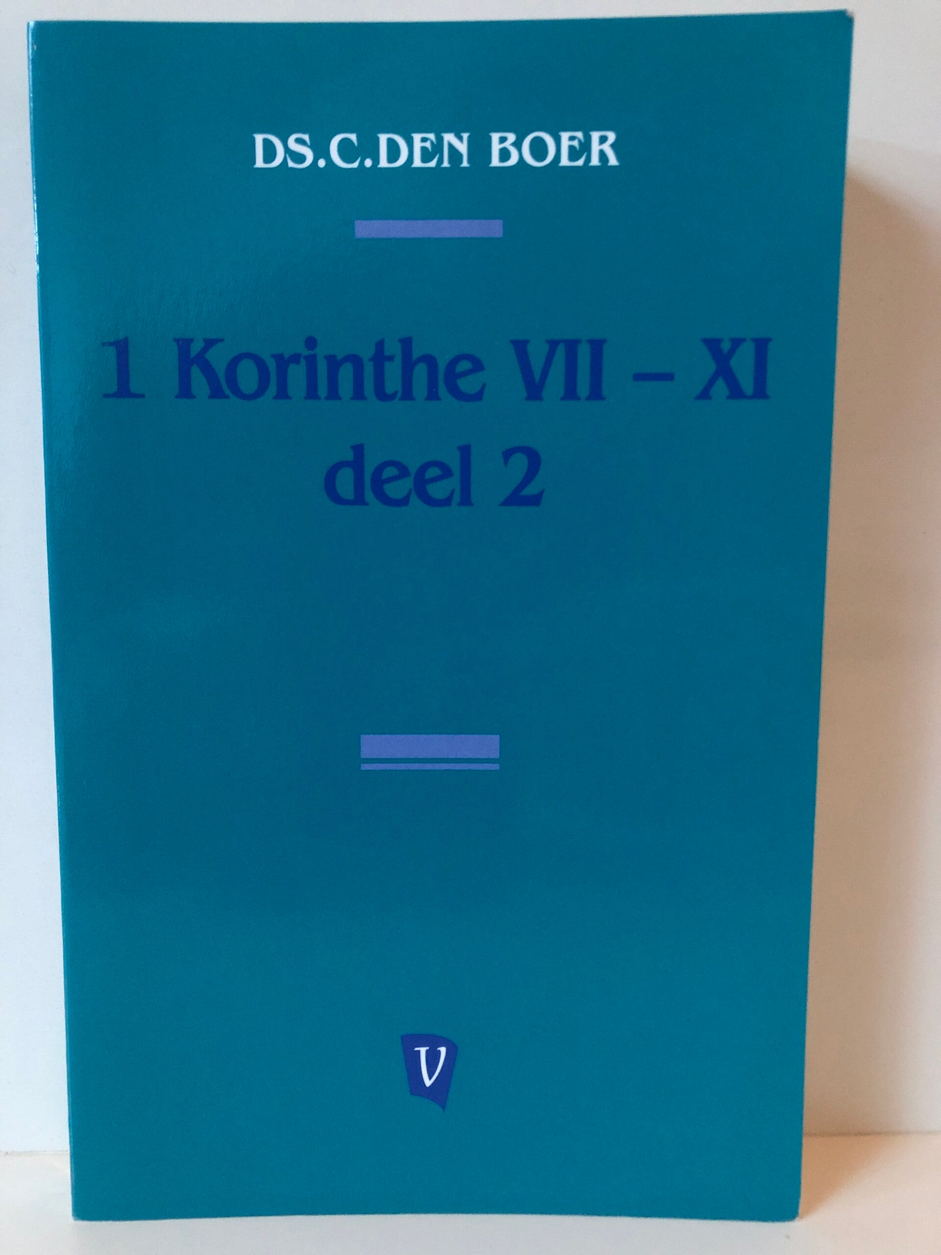 1 Korinthe VII-XI Schrijver: Ds. C.den Boer