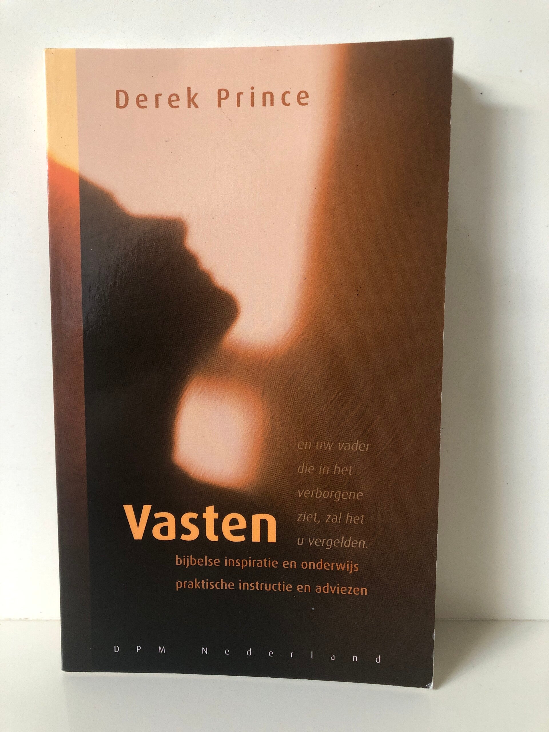 Vasten. Schrijver: Derek Prince