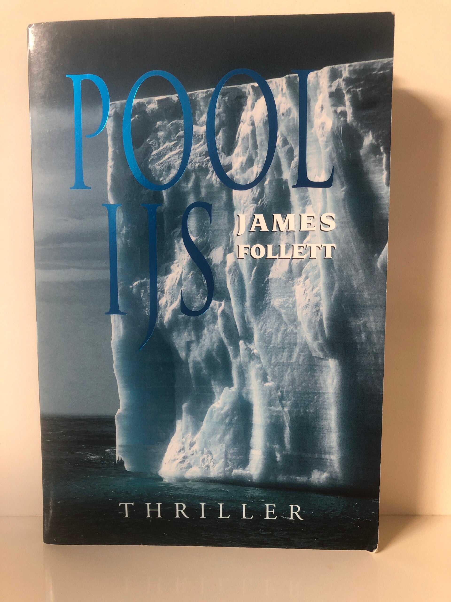 Poolijs. Thriller Schrijver: james Follet