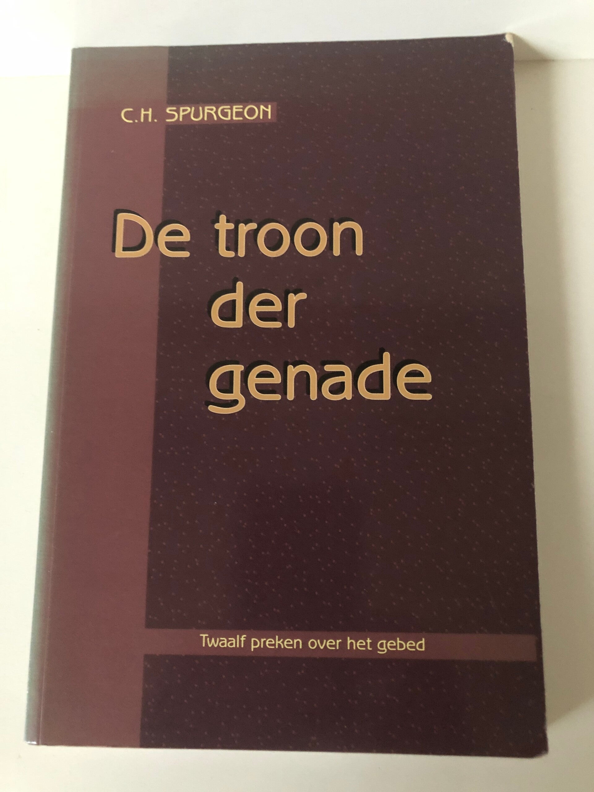 De troon der genade. Twaalf preken over het gebed. Schrijver: C.H.Spurgeon