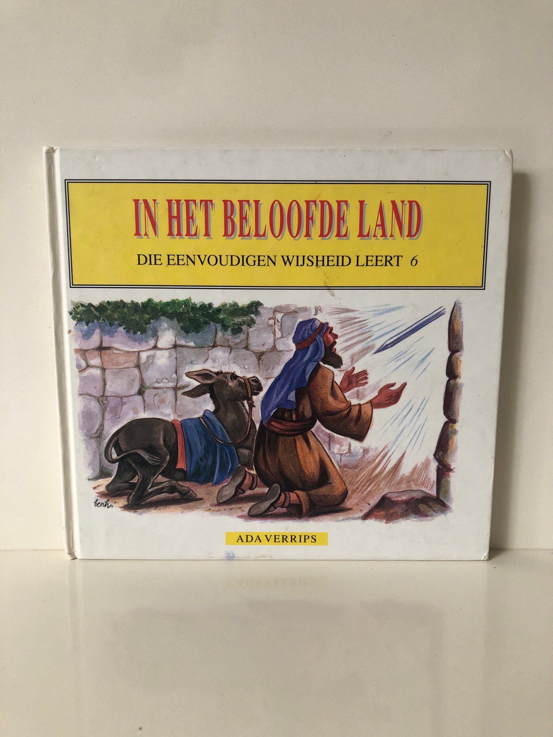 in het beloofde land. die eenvoudige wijsheid leert 6. Schrijver: Ada verrips