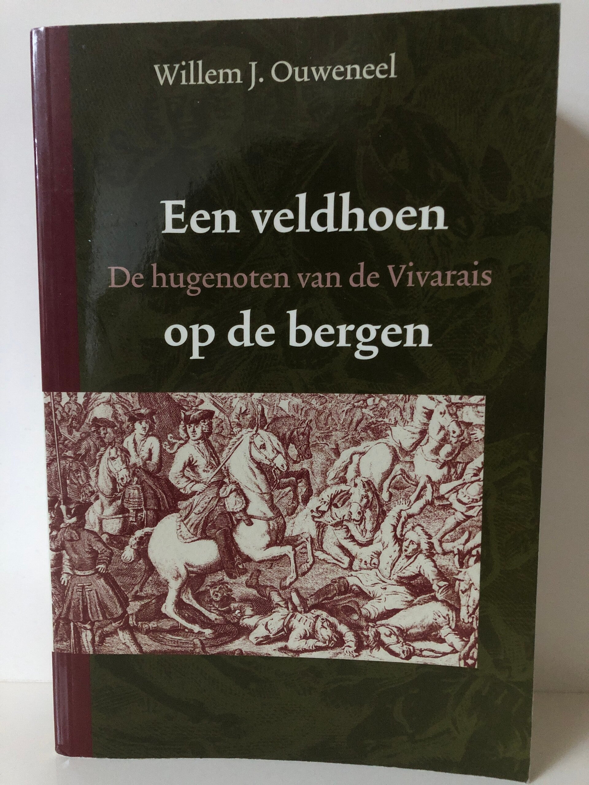 Een veldhoen opp de bergen. De hugenoten van de Vivari. Schrijver: Willem J.Ouweneel