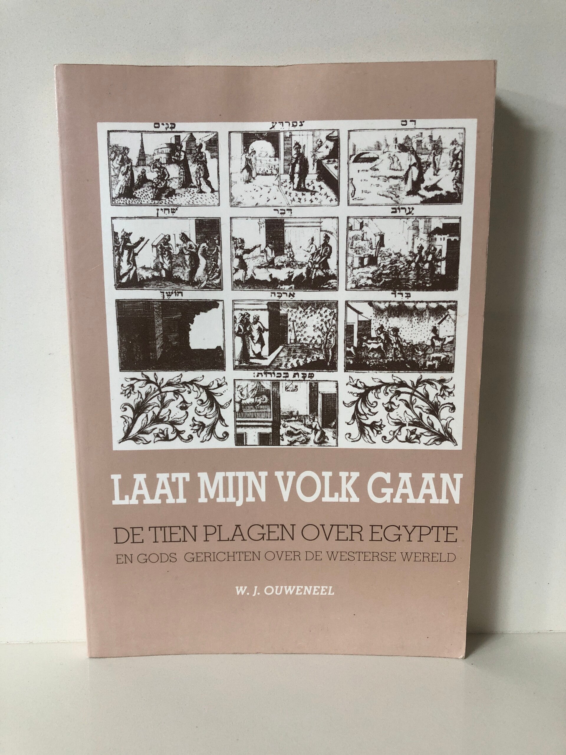 Laat MIjn volk gaan. De tien plagen over Egypte. Schrijver: W.j.Ouwenee;