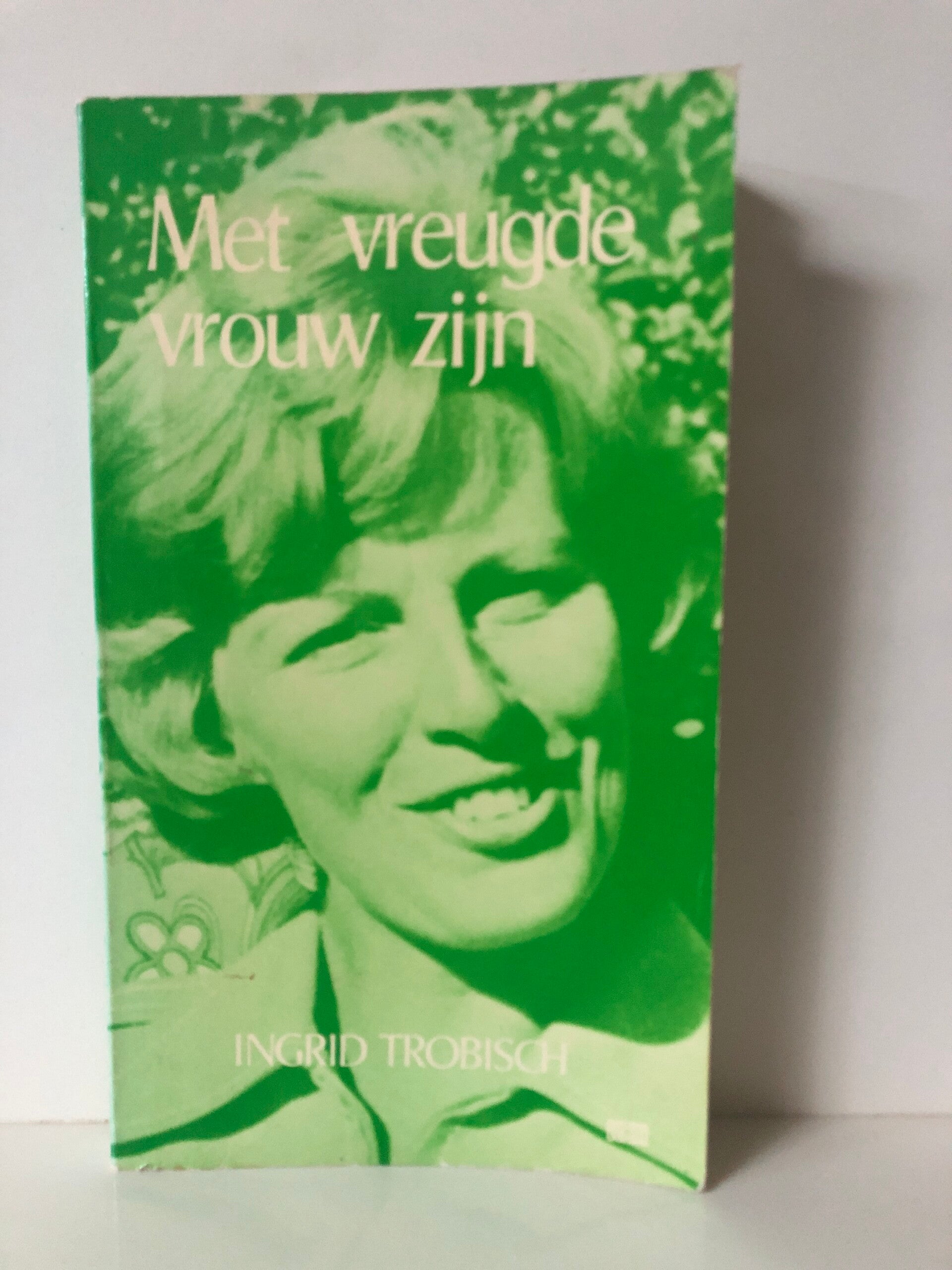 Met vreugde vrouw zijn. Schrijver: Ingrid Trobisch