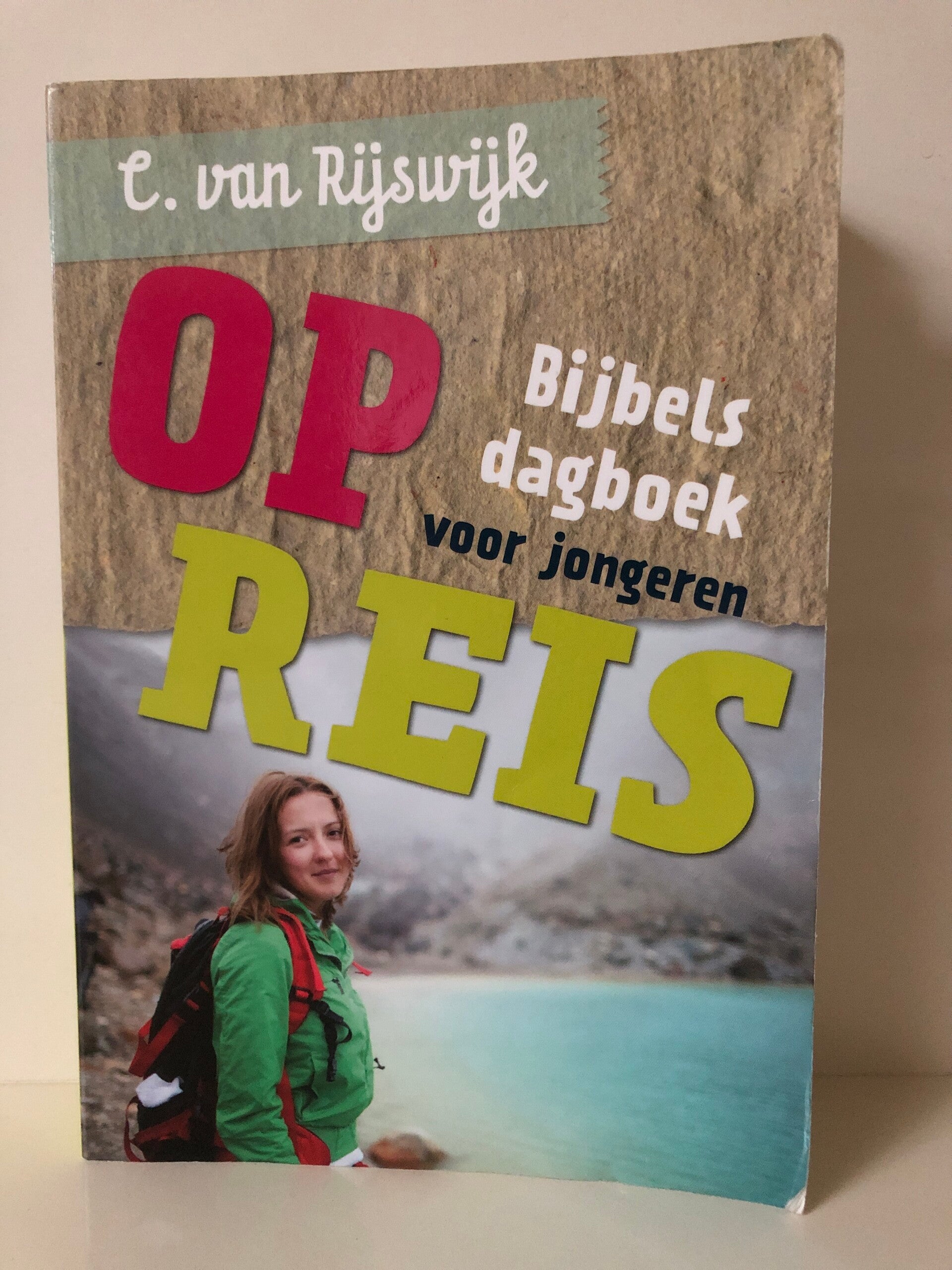 Op reis . Bijbels dagboek voor jongeren. Schrijver: C. van Rijswijk