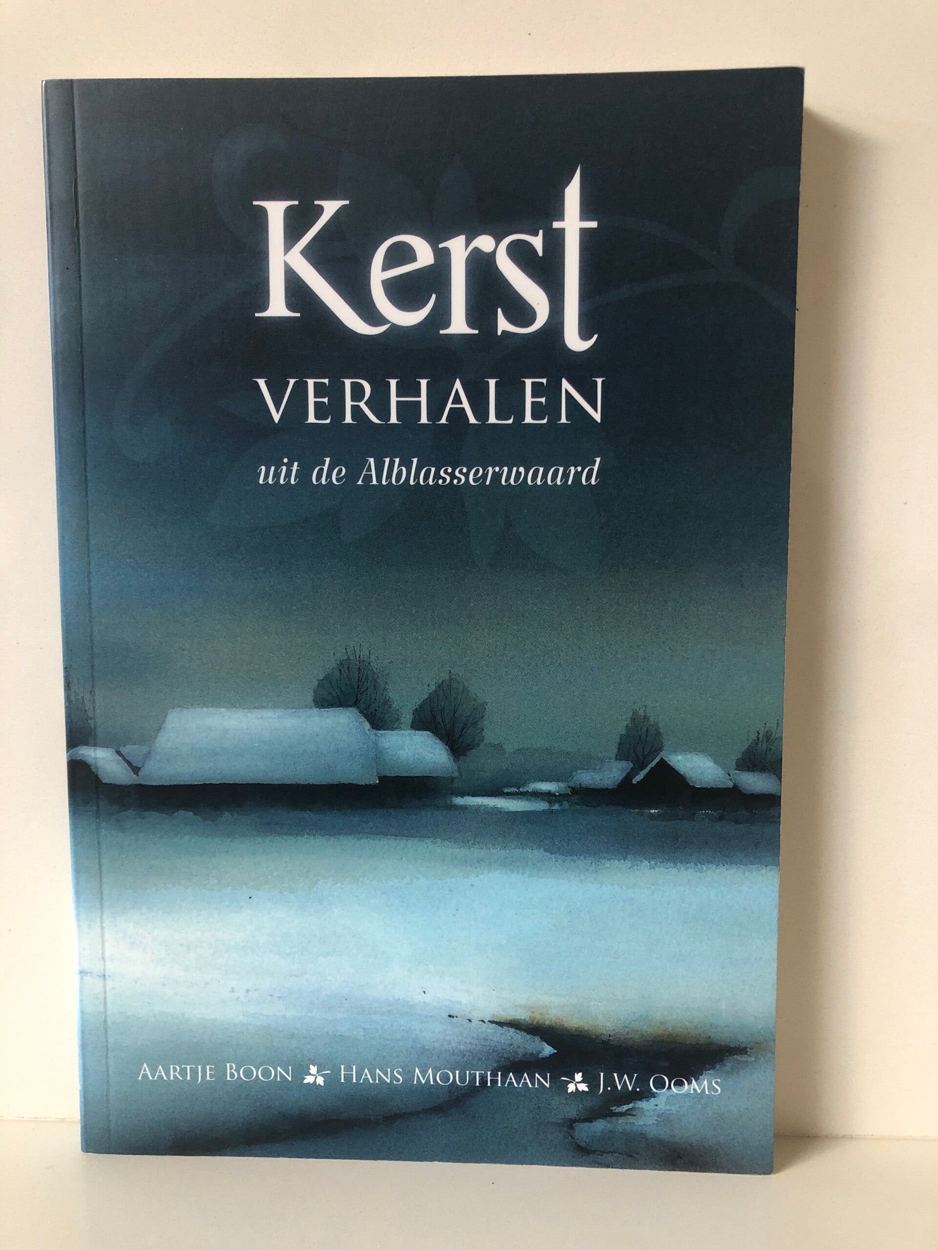 Kerst verhalen uit Alblasserwaard. Schrijver: Aartje Boon/ Hans Mouthaan