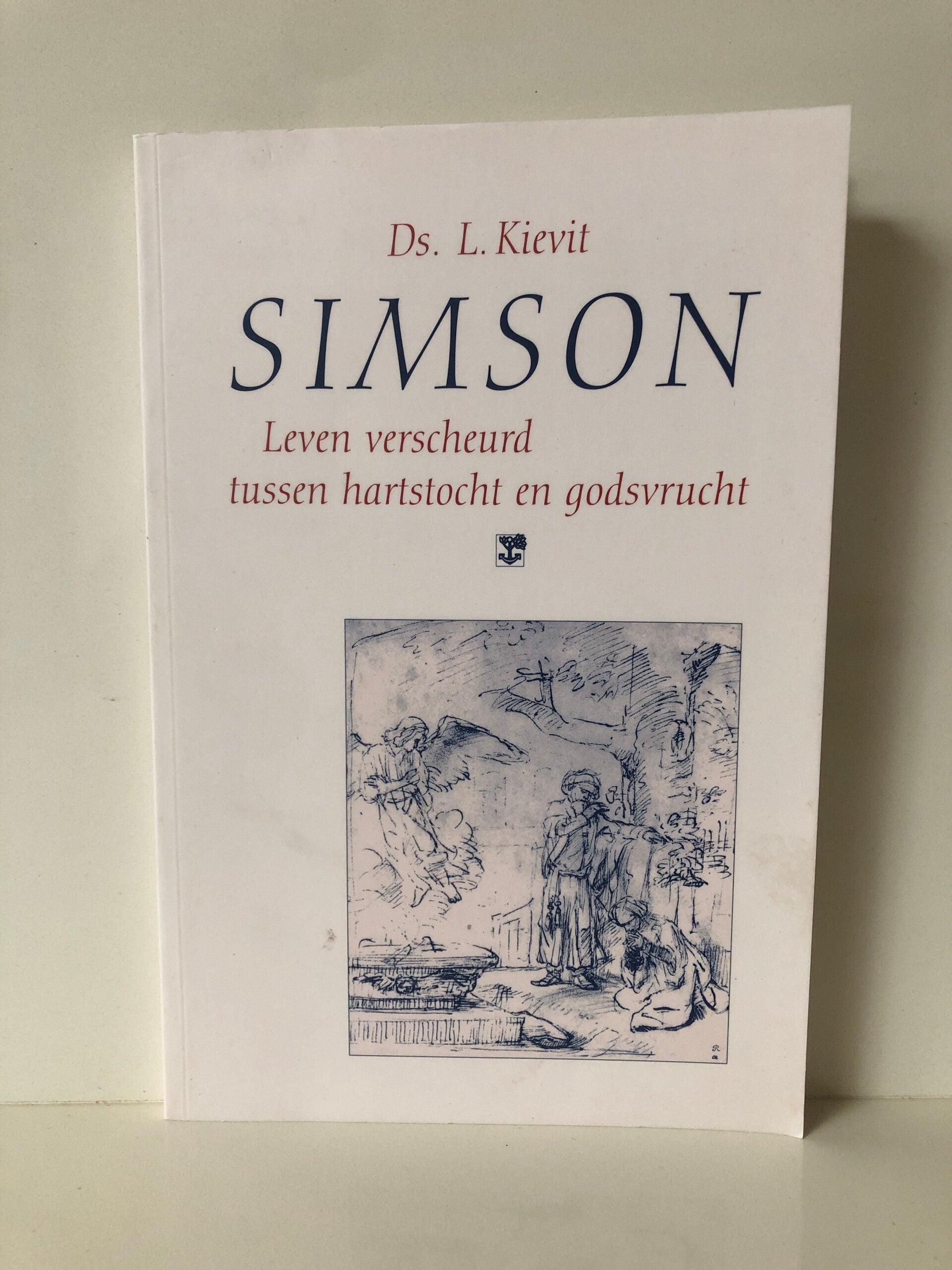 Simson. Leven verscheurd tussen hartstocht en godsvrucht. Schrijver: ds.L Kieviet