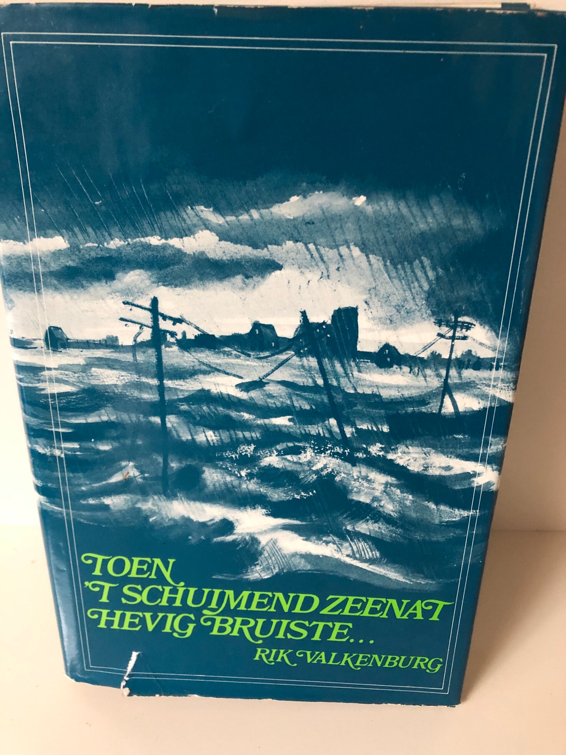 Toen 't schuimend zeenat hvig bruiste...Schrijver: Rik Valkenburg.