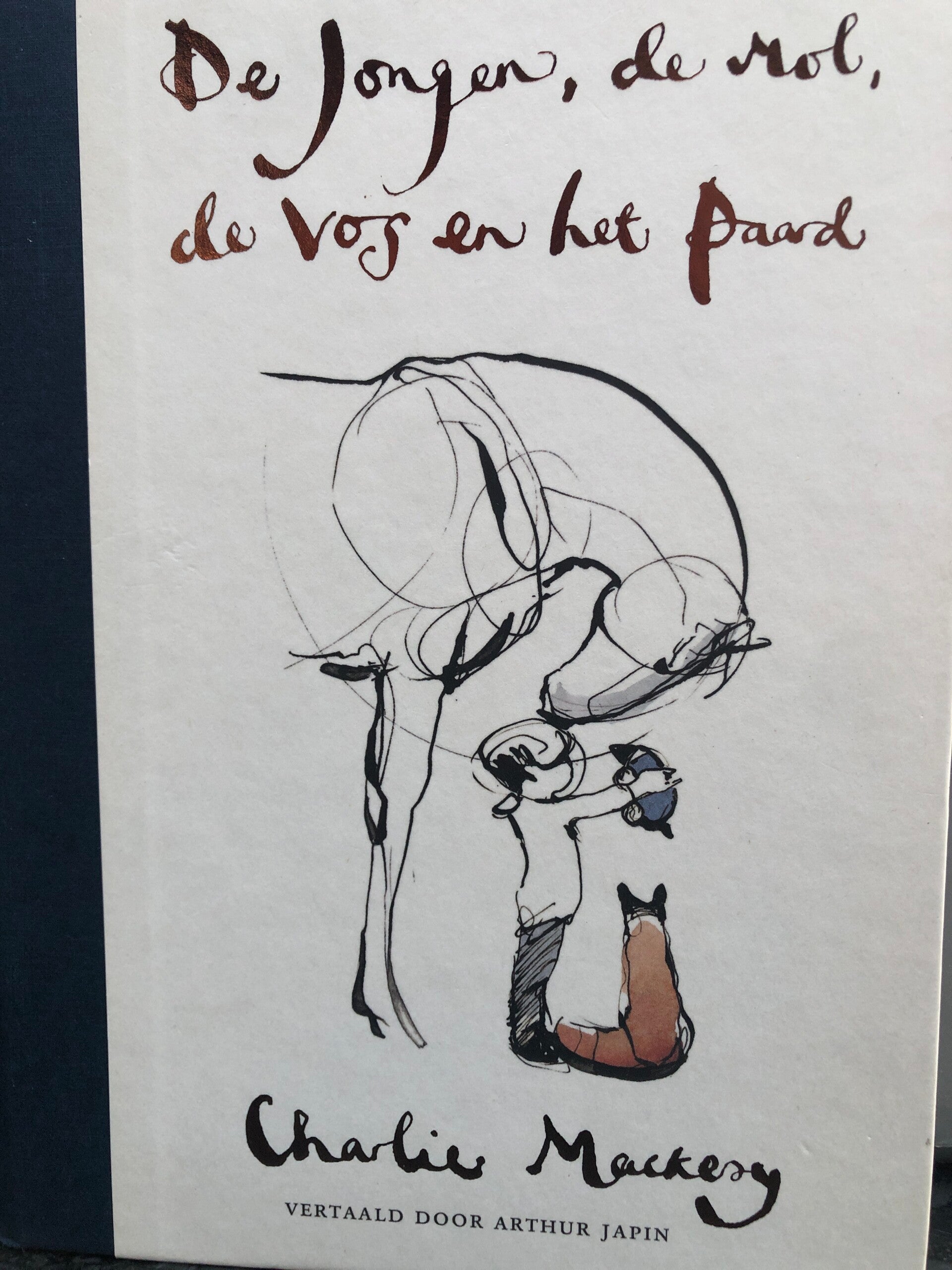 De jongen, de mol , de vos en het paard. Schrijver: Charlie Mackery Vertaald door Arthur Japin