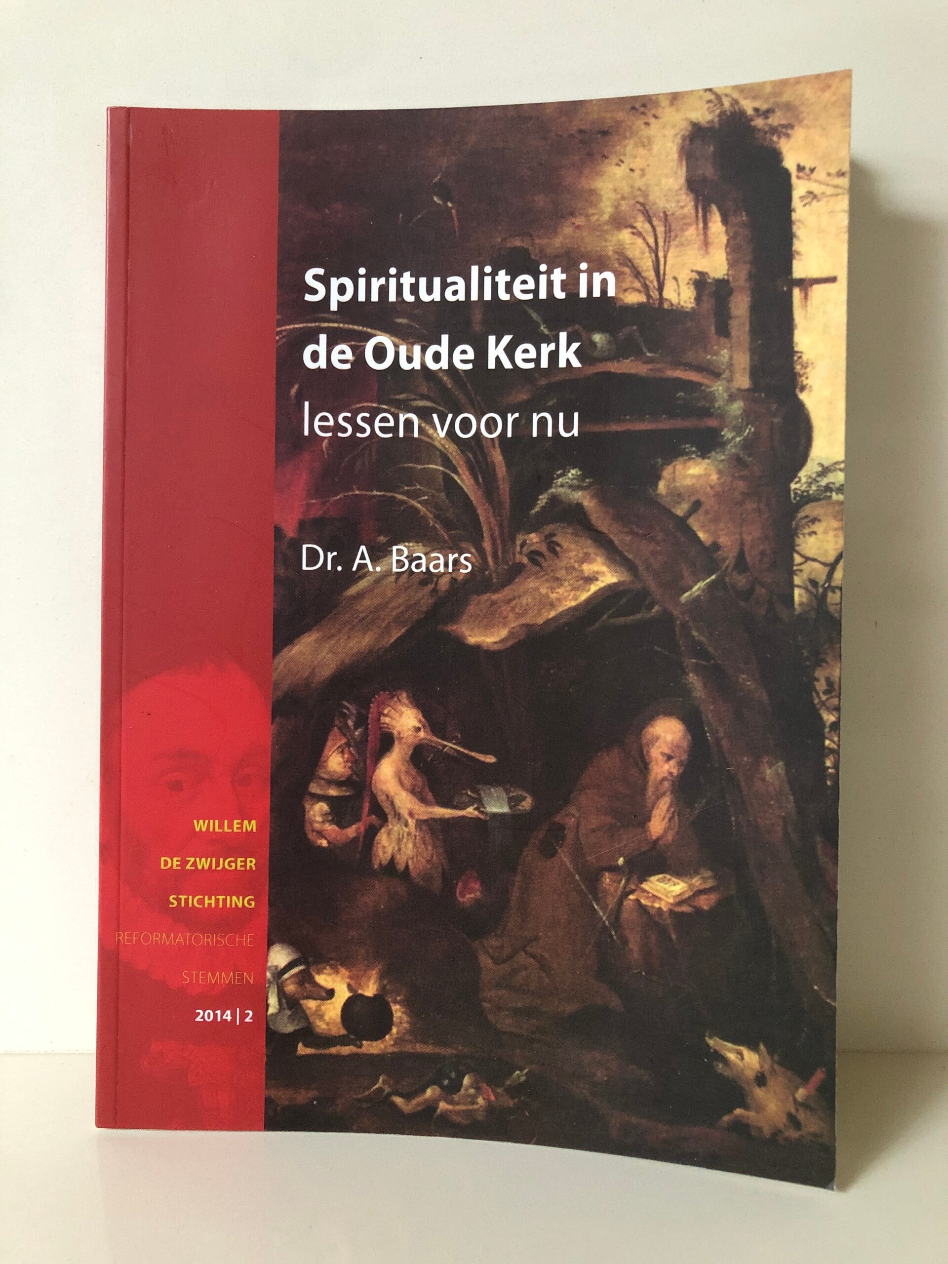 Spirituatliteit in de Oude Kerk Lessen voor nu. Schrijver: Dr A.Baars