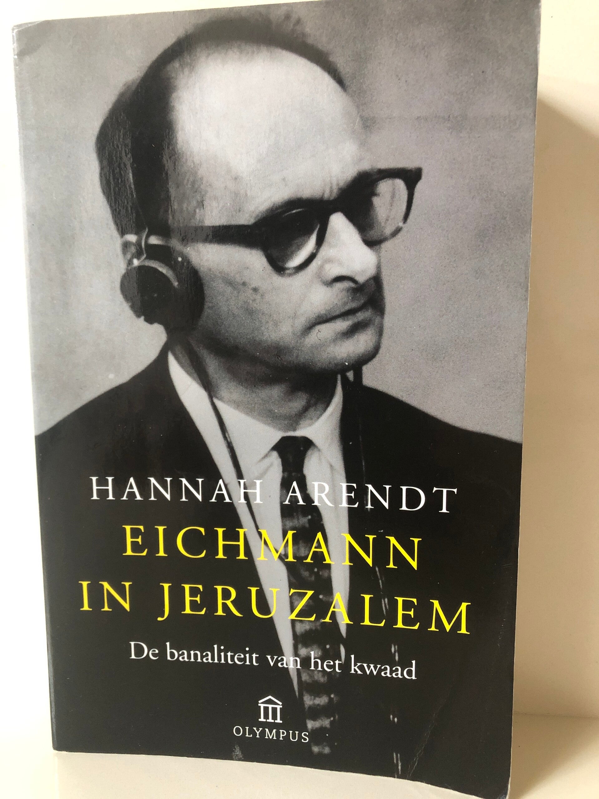 Eichmann in Jeruzalem. de banaliteit van het kwaad. Schijver: Hannah Arendt