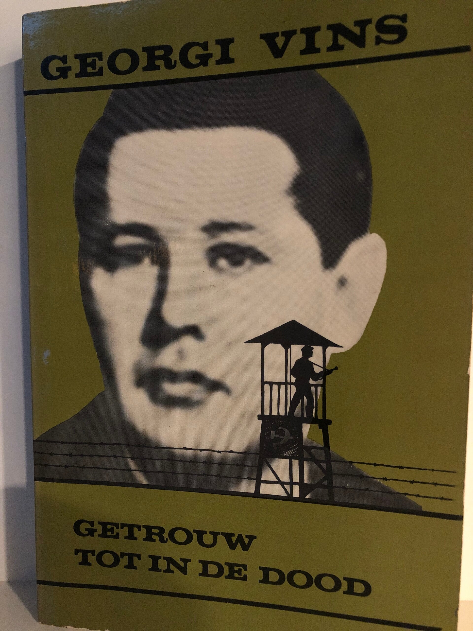 Getrouw tot in de dood. Vertaald uit het russisch door Walter Budgen Gerge Vins