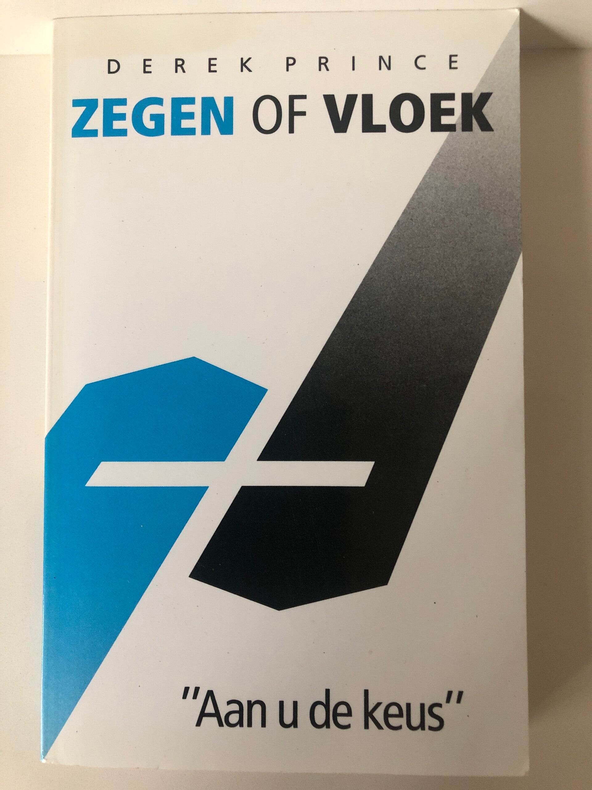 Zegen of vloek. Schrijver: Derek Prince