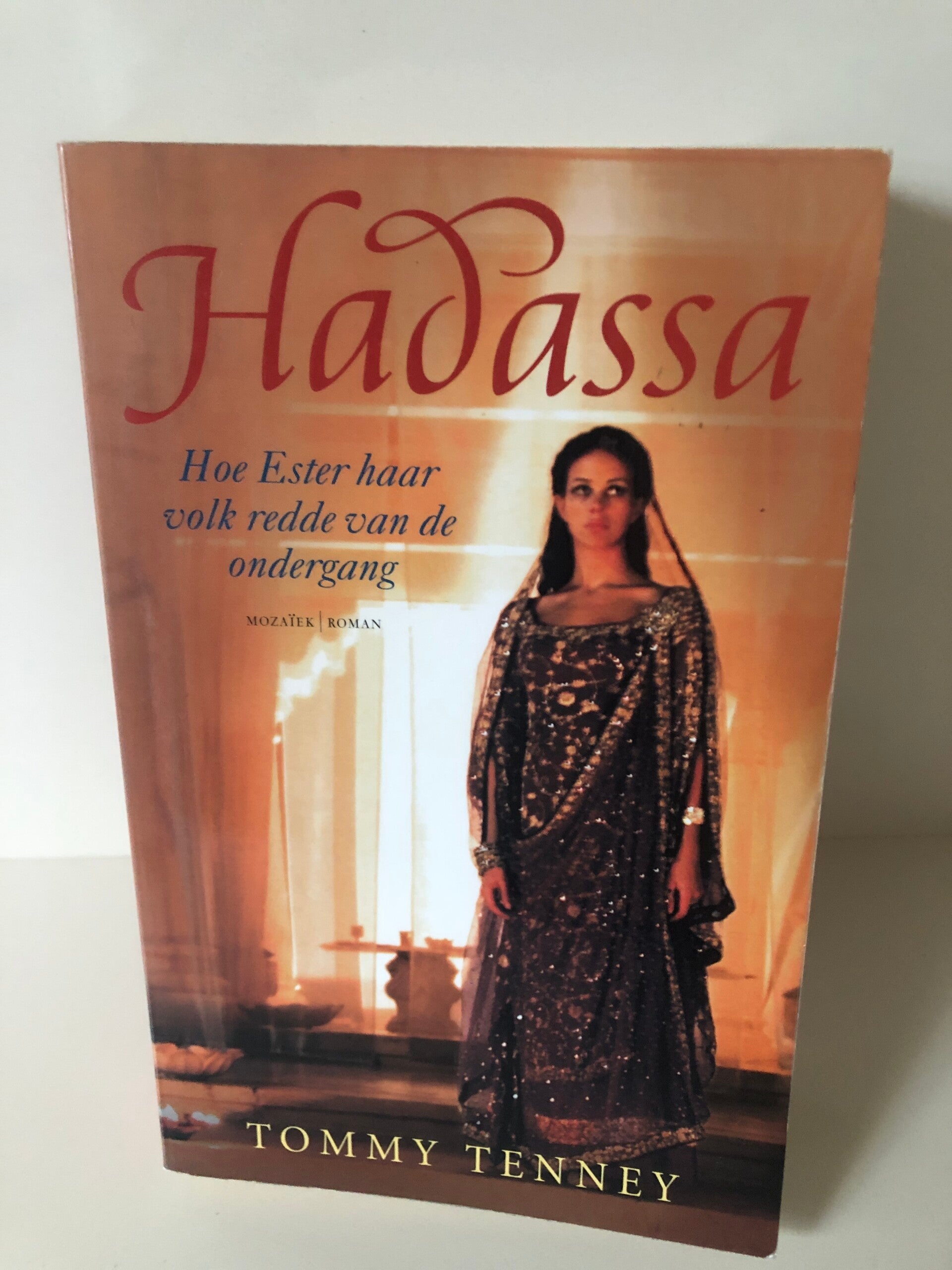 Hadassa . Hoe Ester haar volk redden van de ondergang. Schrijver: Tommy Tenney