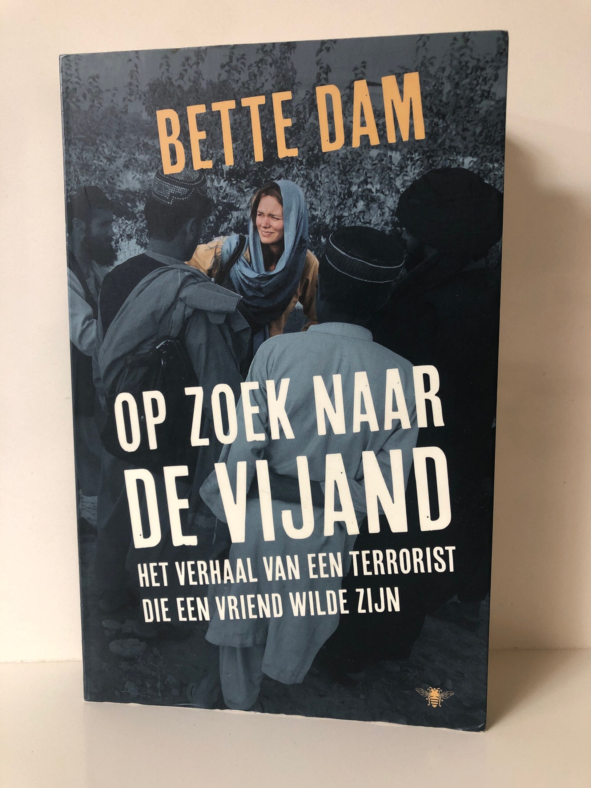 Op zoek naar de waarheid. Het verhaal van een terrorist die vriend wilde zijn. Schrijver: Bette Dam