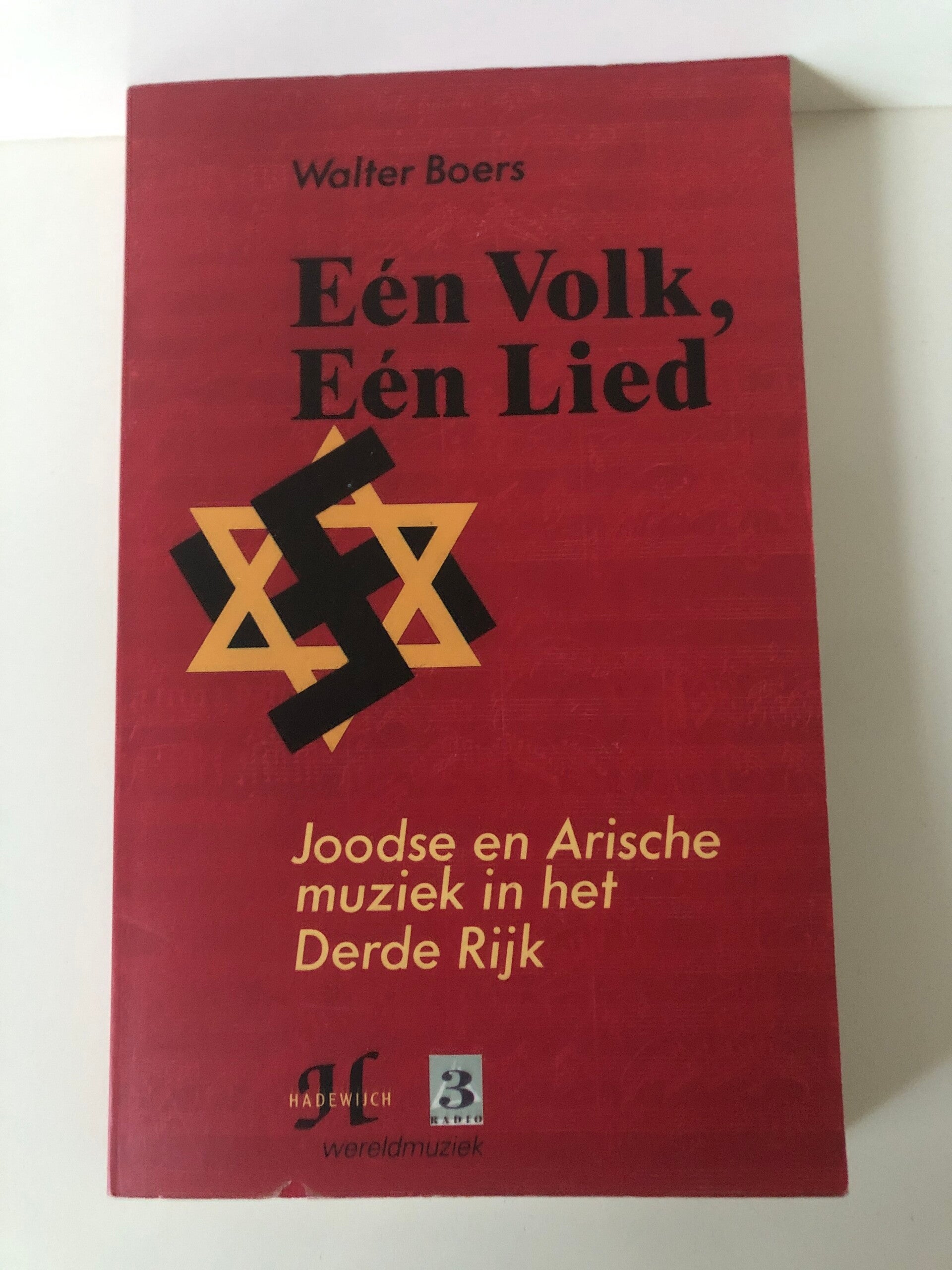 Een Volk Een Lied. Joodse en Arische muziek in het Derde Rijk. Schrijver: Walter Boers