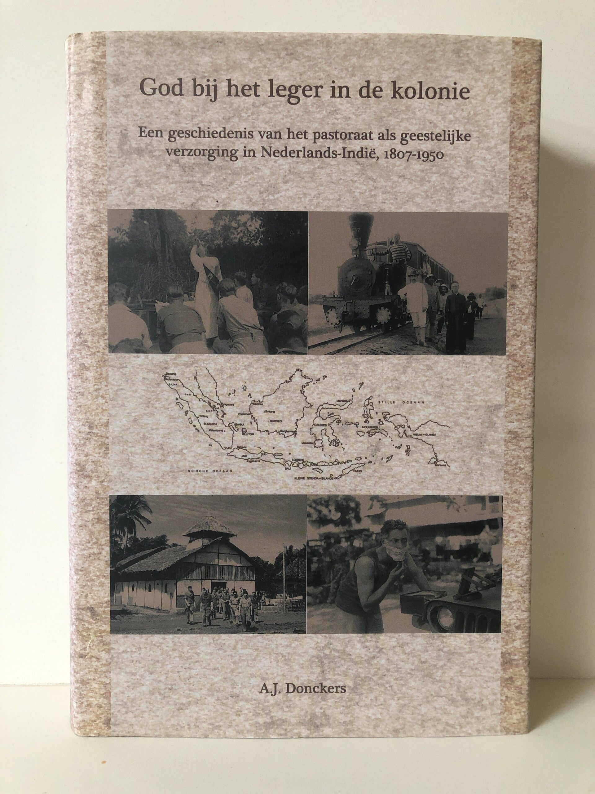 God bij het leger in de kolonie. Schrijver: A.J.Donckers