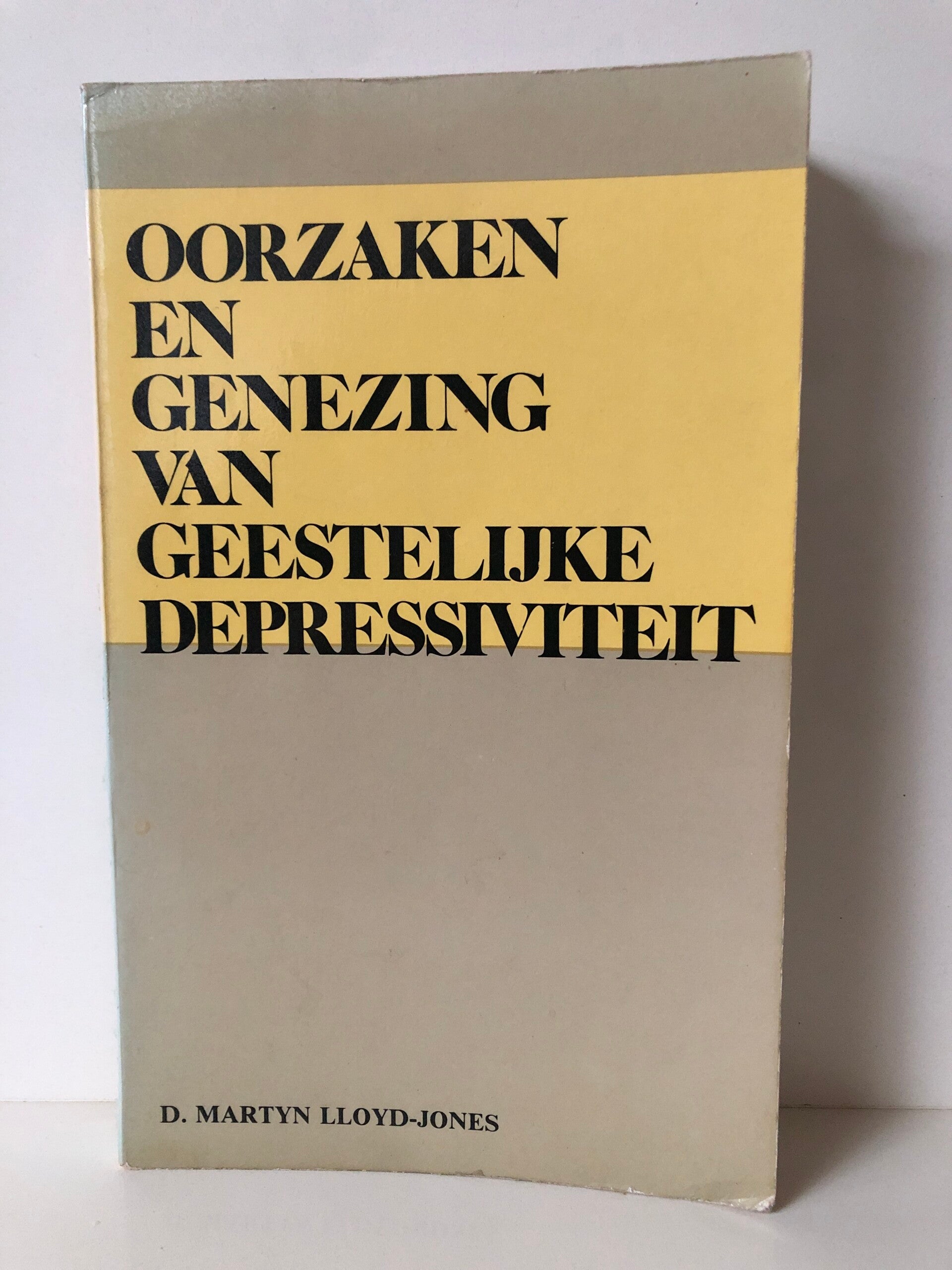 Oorzaken en genezing van geestelijke depressiviteit. Schrijver: D.Martyn Lloyd- Jones