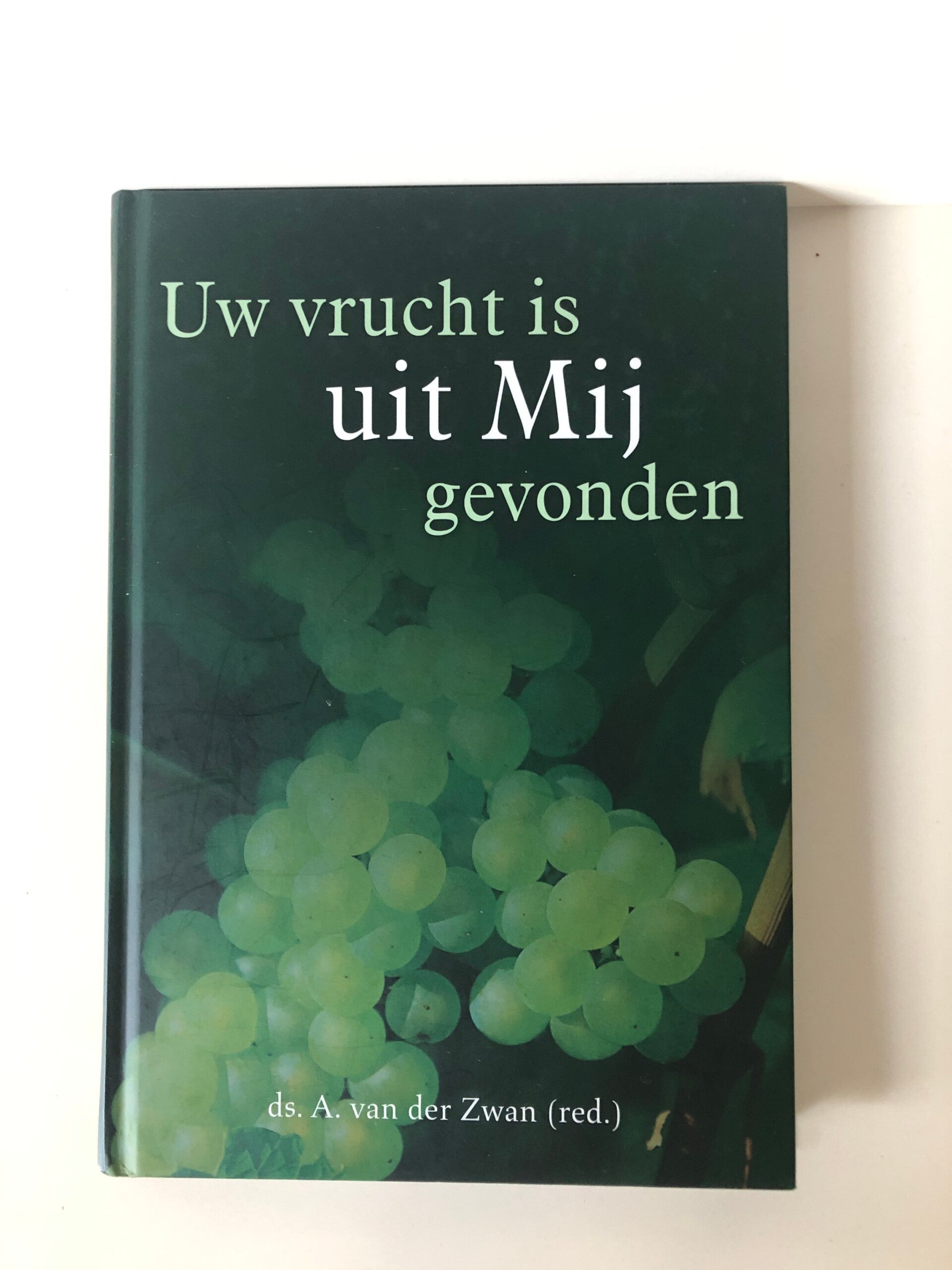 Uw vrucht is MIj gevonden. Schrijver: Ds. A. van der Zwan