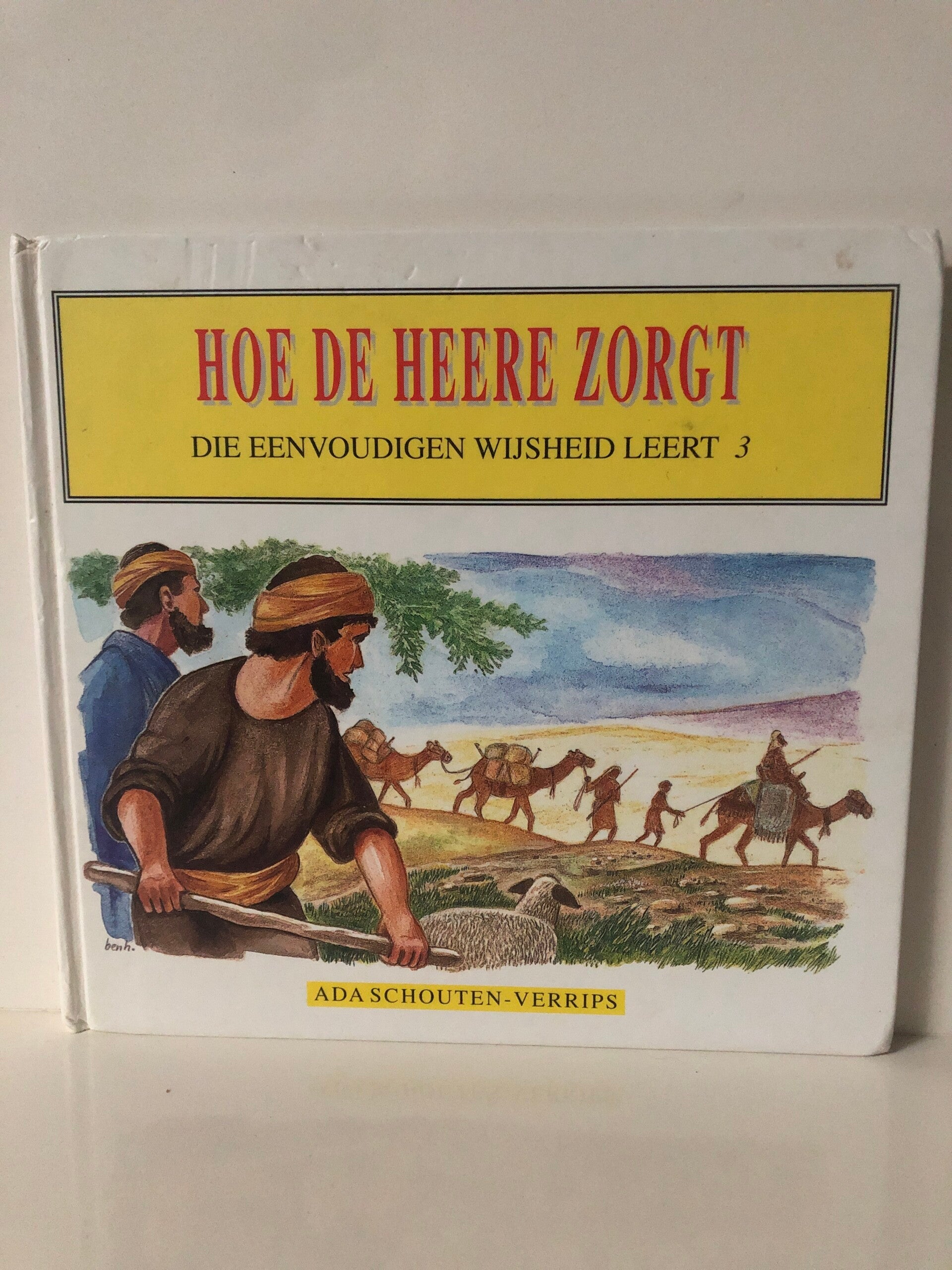Hoe de Heere zorgt. Die eenvoudigen wijsheid leert 3 Schrijver: Ada Verrips
