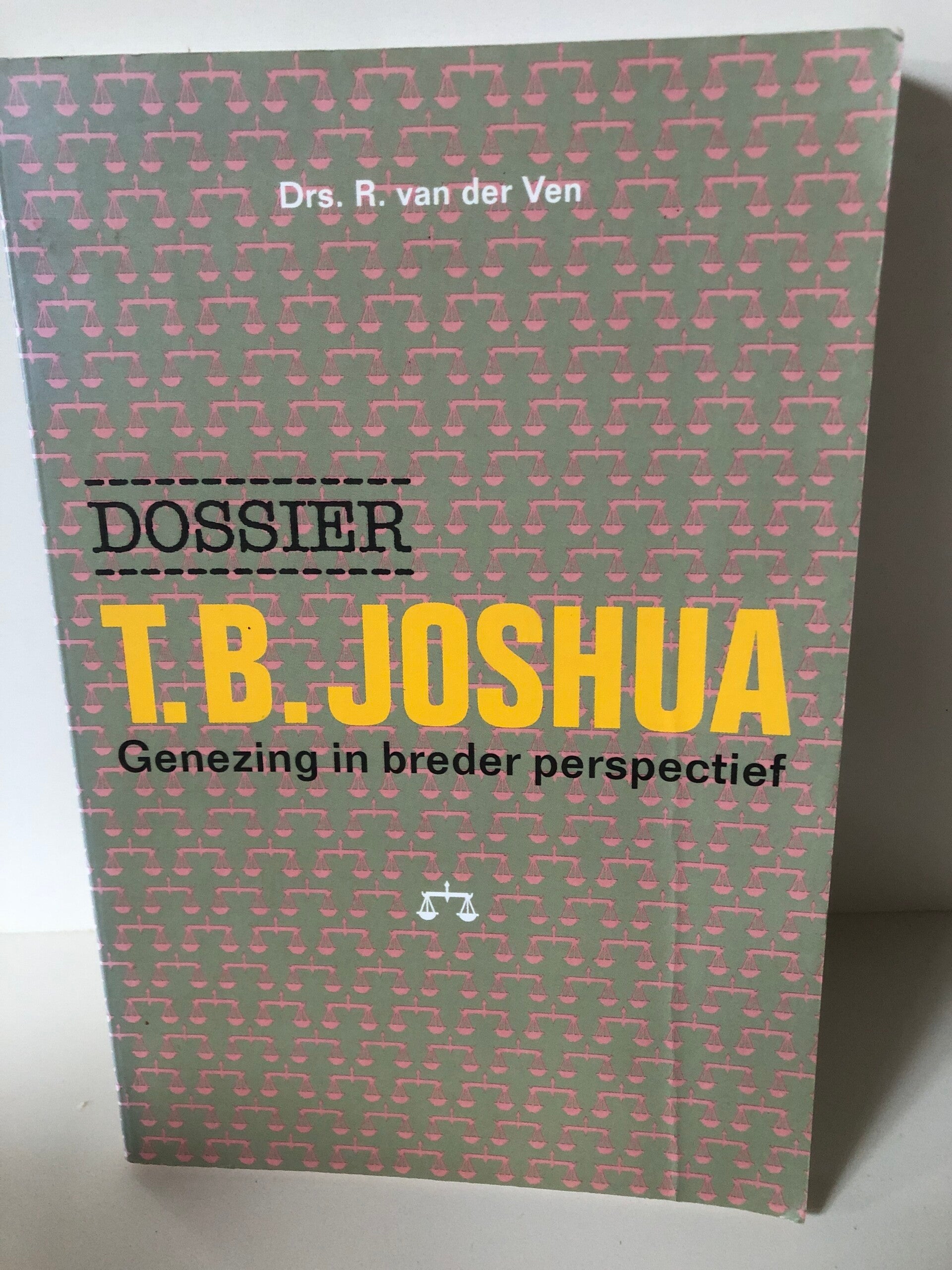 DossierT.B.Joshua. Genezing in breder perspectief. Schrijver: Drs R.van der Ven